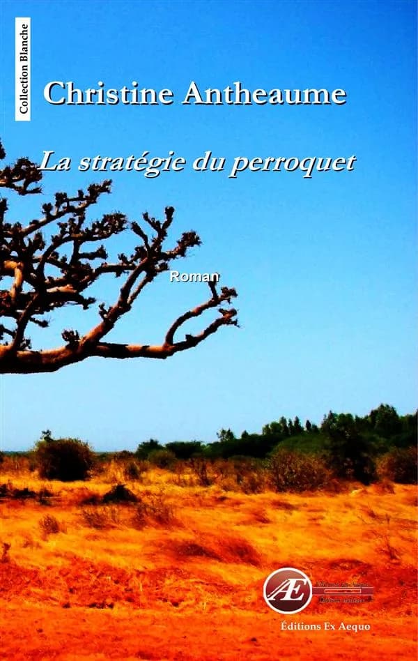 La stratégie du perroquet : roman