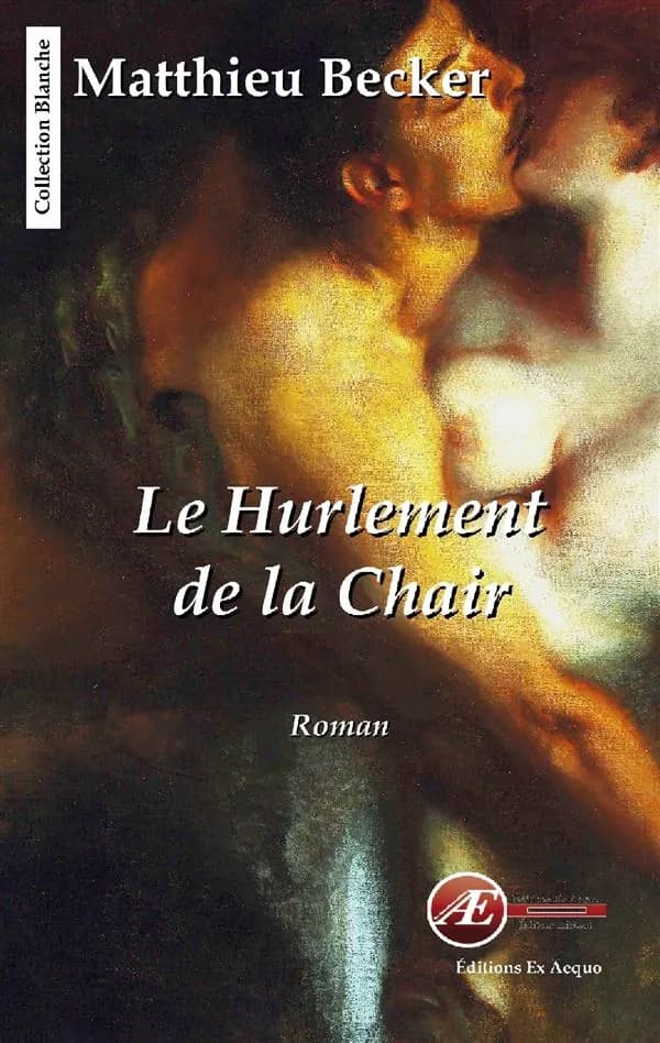 Le hurlement de la chair : roman