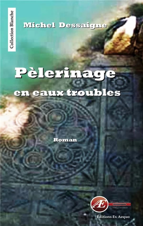Pèlerinage en eaux troubles : roman