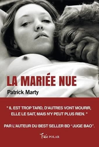 La mariée nue : roman (Nouvelle éd.) Patrick Marty