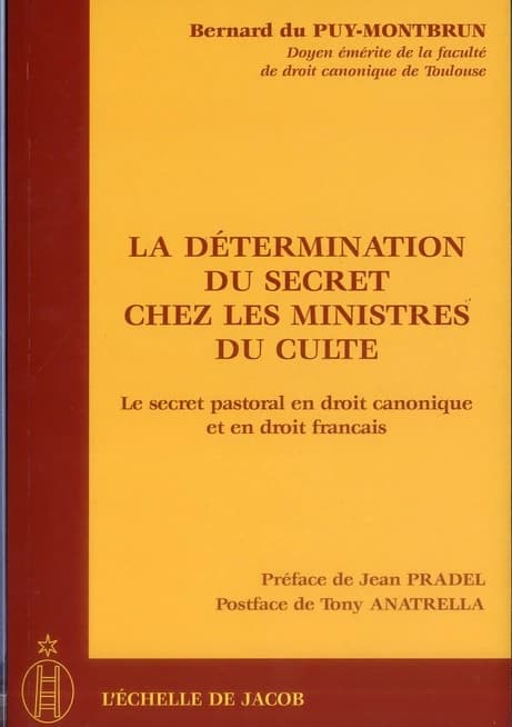 La détermination du secret chez les ministres du culte : le secret pastoral en droit canonique et en droit français