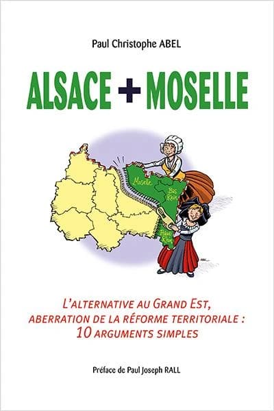 Alsace + Moselle . l'alternative au grand est