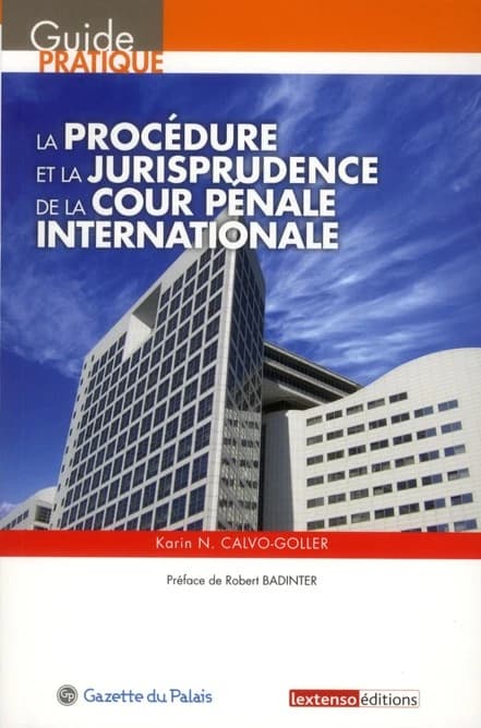 La procédure et la jurisprudence de la cour pénale internationale
