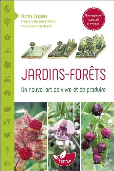 Jardins-forêts : un nouvel art de vivre et de produire