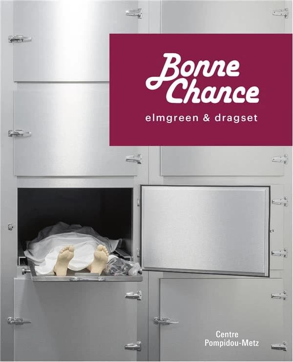 Bonne chance : Elmgreen & Dragset : [exposition, Metz, Centre Pompidou-Metz, 10 juin 2023-1er avril 2024]