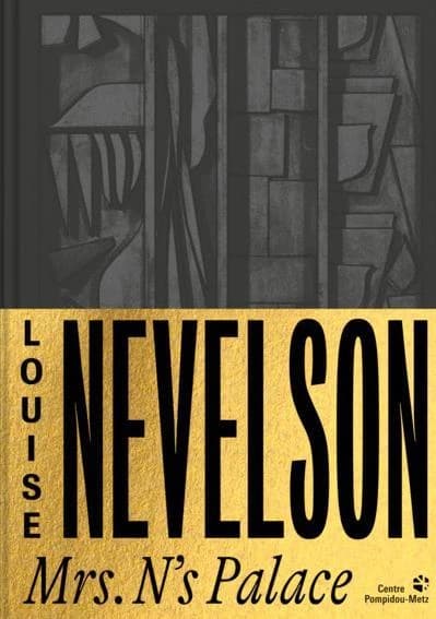 Louise Nevelson. Mrs. N's Palace