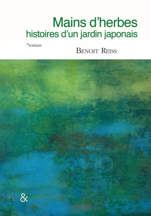 Mains d'herbes : Histoires d'un jardin japonais