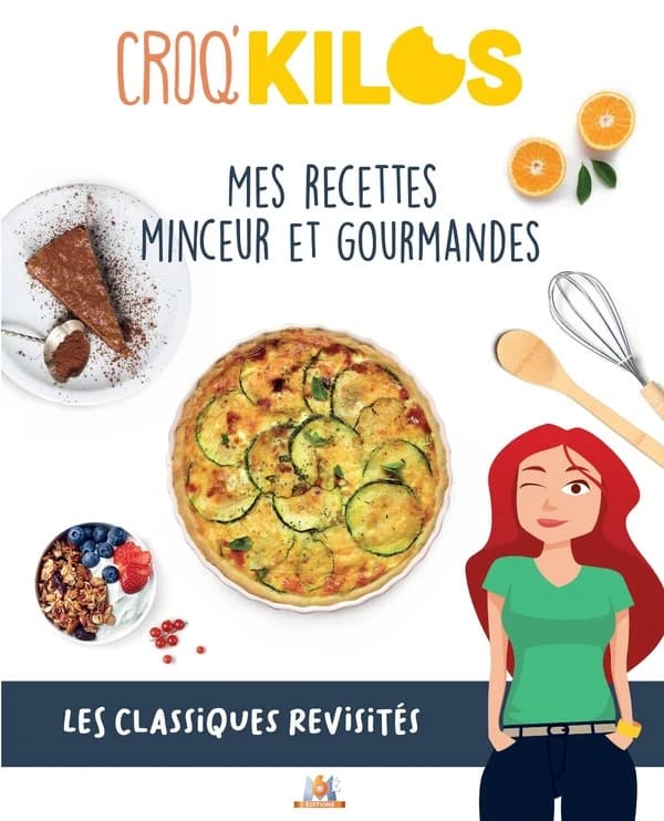 Mes recettes minceur et gourmandes : les classiques revisités