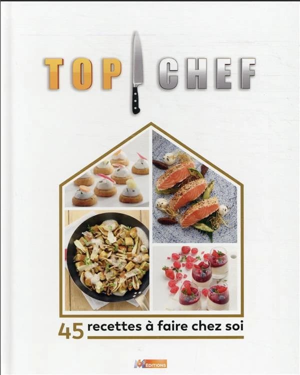 Top chef. Saison 12, 45 recettes à faire chez soi
