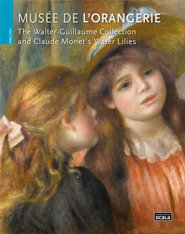 Musée de l'Orangerie : the Walter-Guillaume collection and Claude Monet's "Water lilies" (English) Laurence Madeline