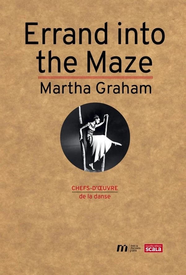 "Errand into the maze" : Martha Graham