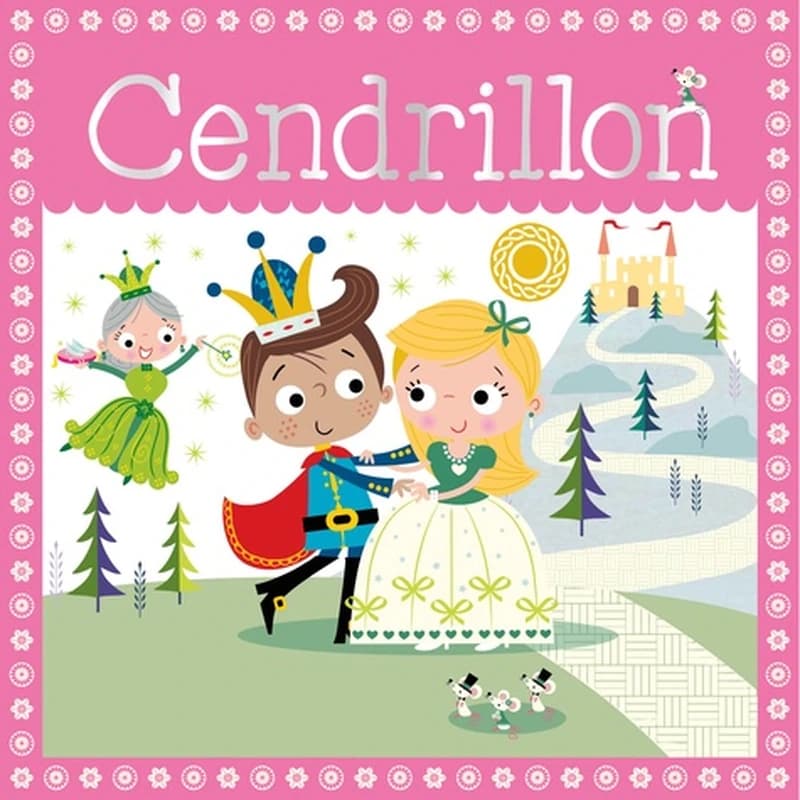 Cendrillon  - Mes petits contes classiques