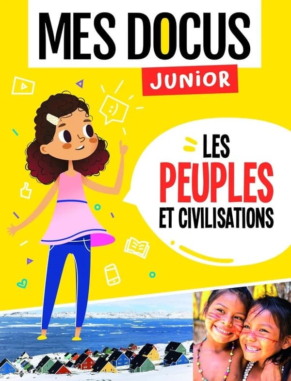 Mes docus junior : les peuples et civilisations