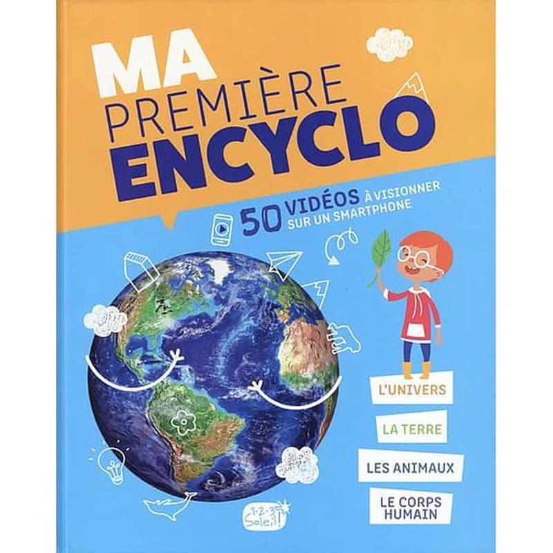 Ma première encyclo : l'univers, la terre, les animaux, le corps humain : 50 vidéos à visionner sur un smartphone