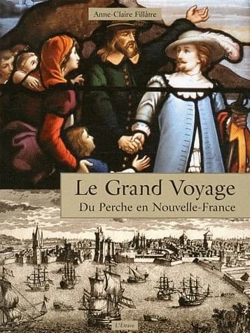 Le grand voyage : du Perche en Nouvelle-France