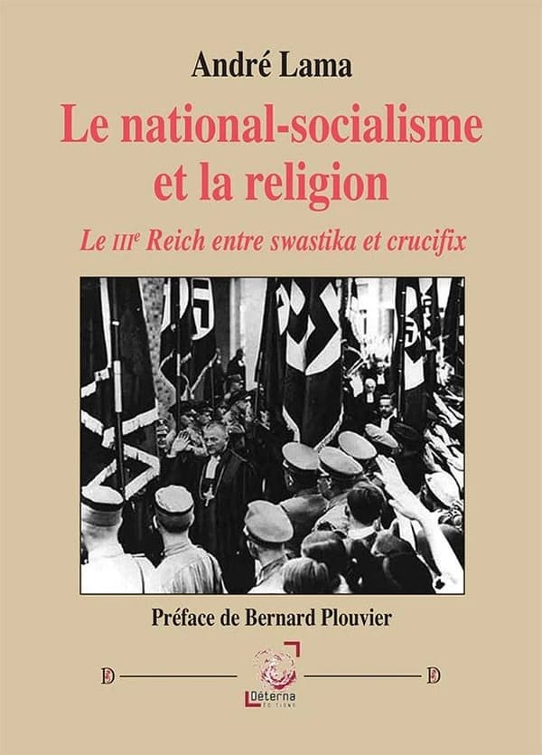 Le national-socialisme et la religion : le IIIe Reich entre swastika et crucifix