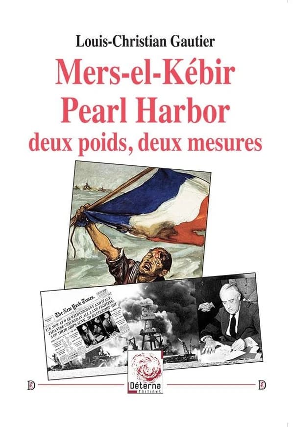 Mers el-Kébir, Pearl Harbor : deux poids, deux mesures