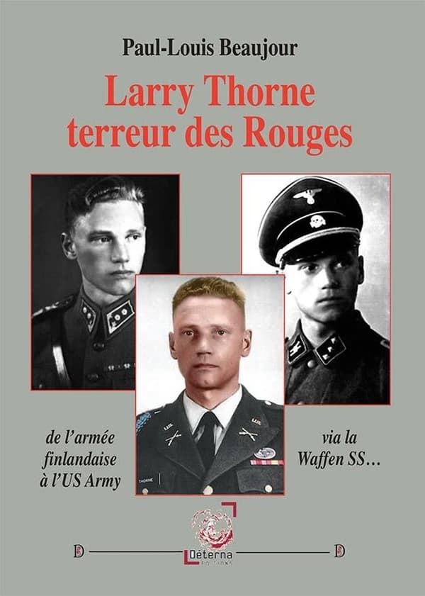 Larry Thorne, terreur des rouges : de l'armée finlandaise à l'US Army via la Waffen SS