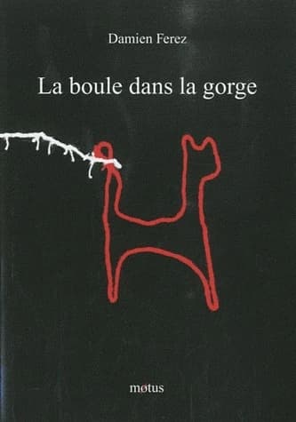 La boule dans la gorge