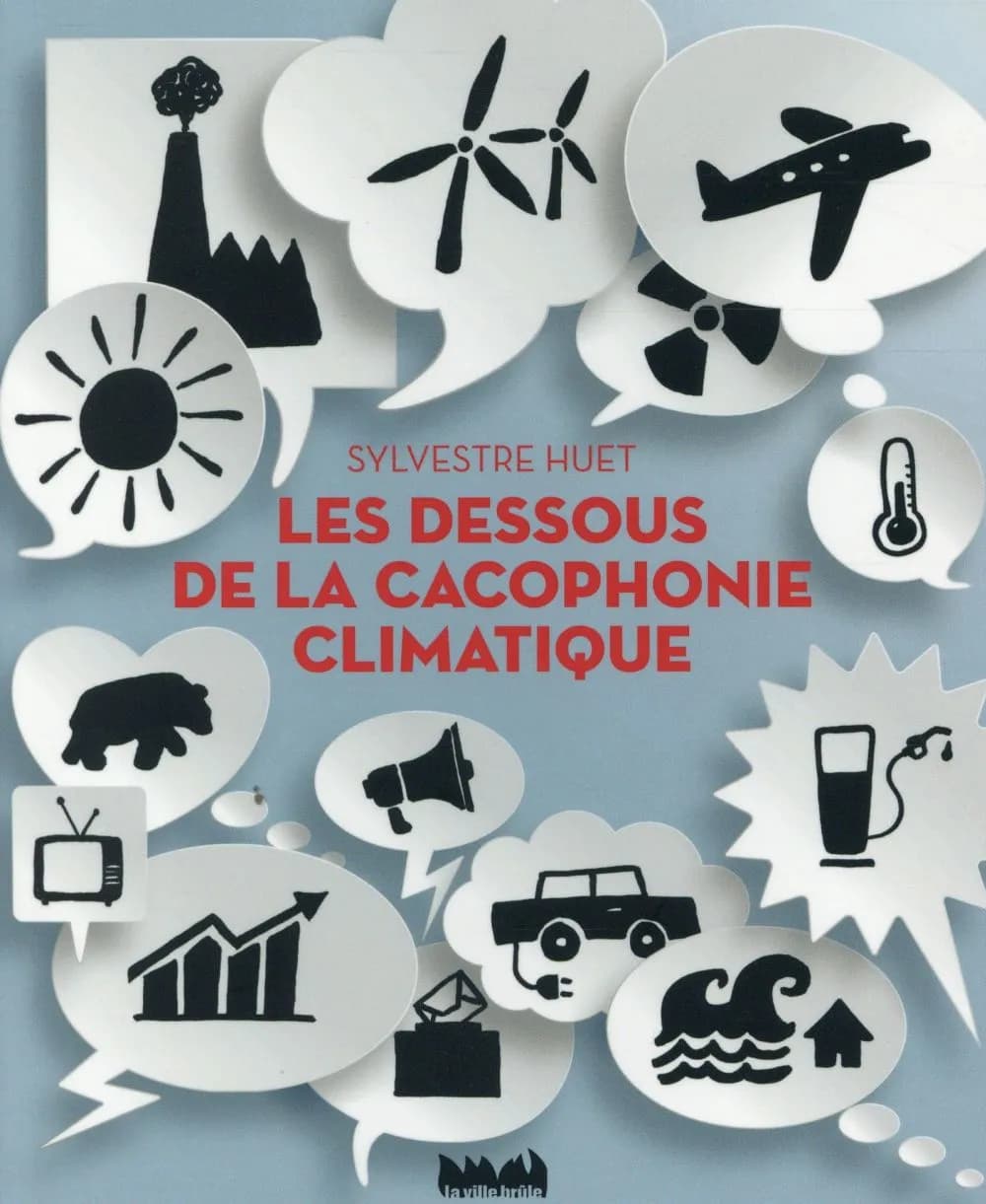 Les dessous de la cacophonie climatique