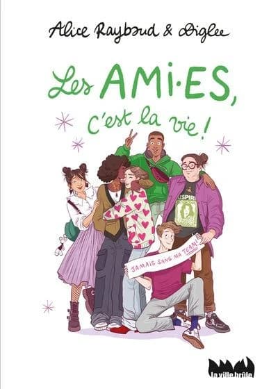 Les ami·es : c'est la vie !