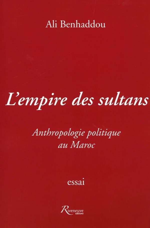 L'empire des sultans : anthropologie politique au Maroc