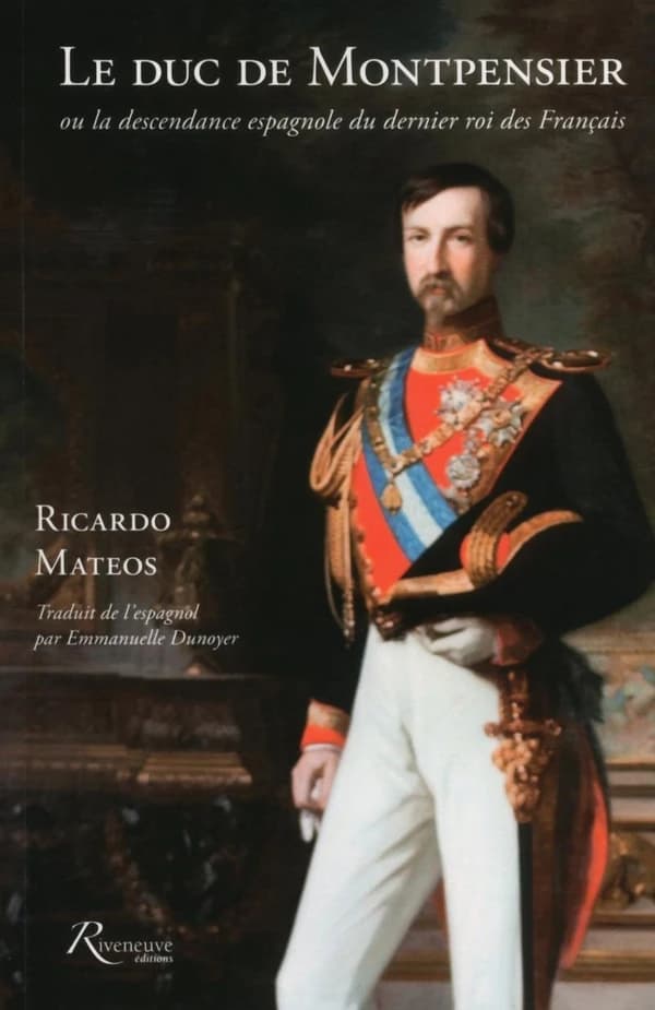 Le duc de Montpensier ou La descendance espagnole du dernier roi des Français