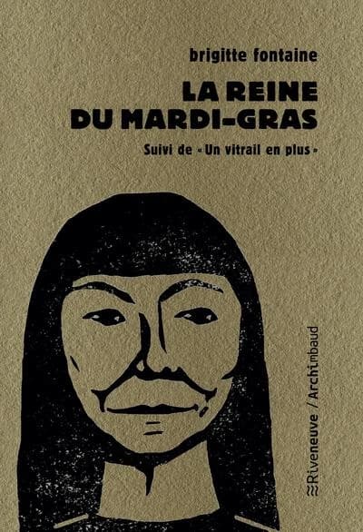 La reine du Mardi-gras ; suivi de Un vitrail de plus
