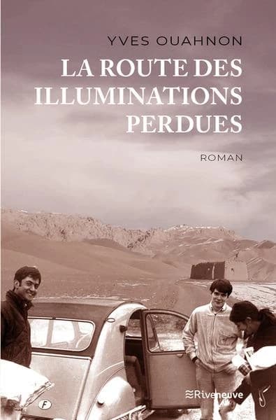 La route des illuminations perdues : roman