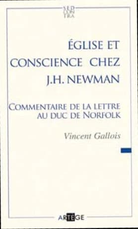 Église et conscience chez John Henry Newman : un commentaire de la Lettre au duc de Norfolk