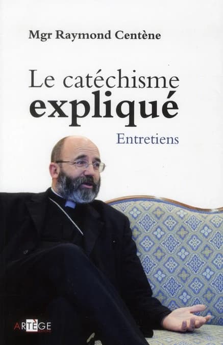 Le catéchisme expliqué : entretiens