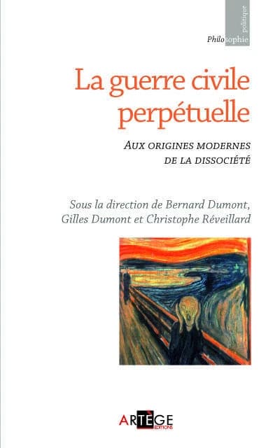 La guerre civile perpétuelle : aux origines modernes de la dissociété