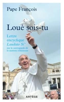 Lettre encyclique "Laudato si'" du Saint-Père François sur la sauvegarde de la maison commune