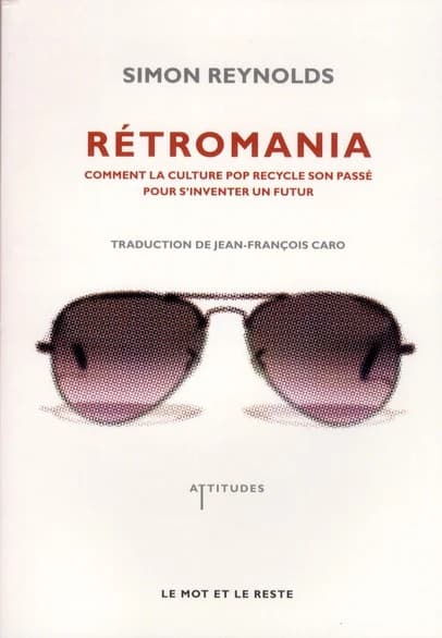 Rétromania : comment la culture pop recycle son passé pour s'inventer un futur