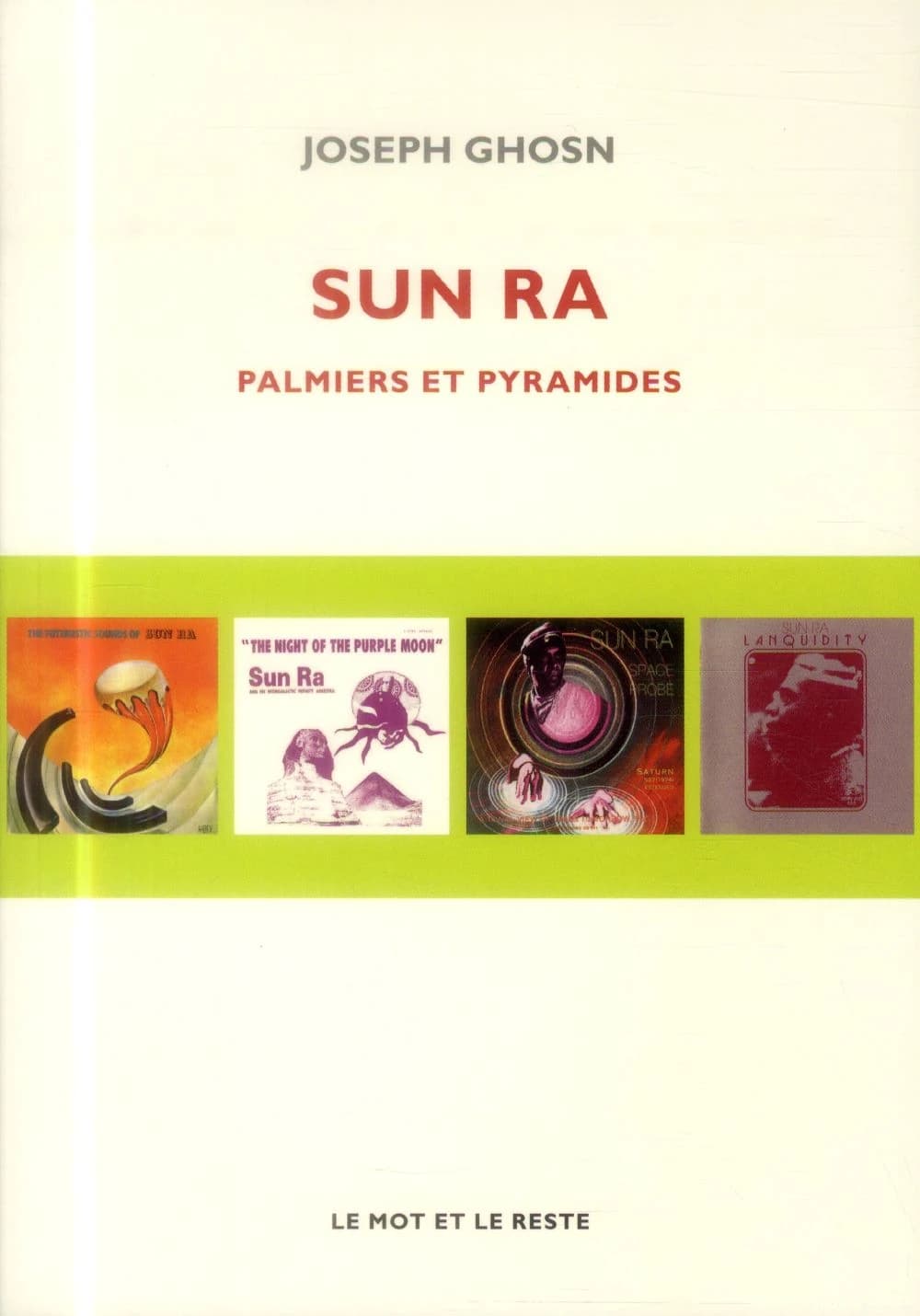 Sun Ra : palmiers et pyramides