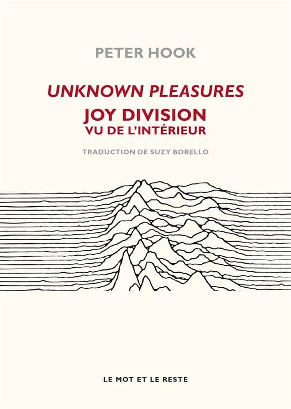 Unknown pleasures : Joy Division vu de l'intérieur