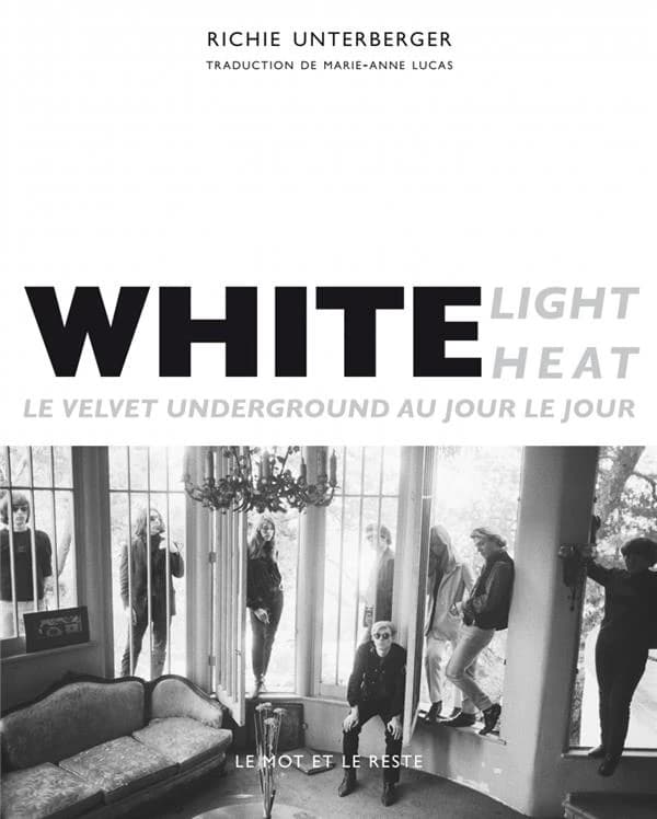 White light heat ; le velvet underground au jour le jour