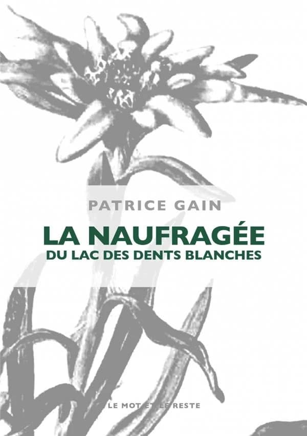 La naufragée du lac des Dents blanches
