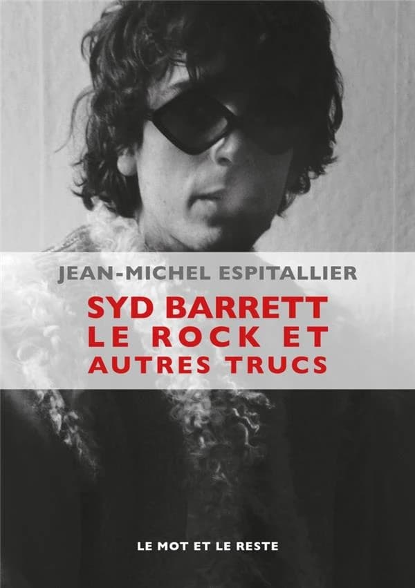 Syd Barrett, le rock et autres trucs : Le mot et le reste
