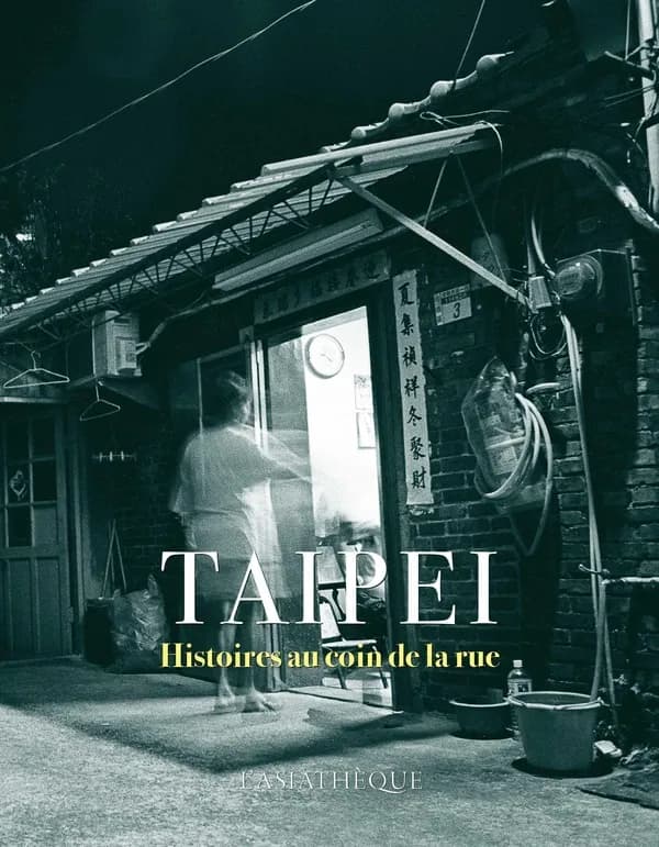 Taipei : histoires au coin de la rue : anthologie
