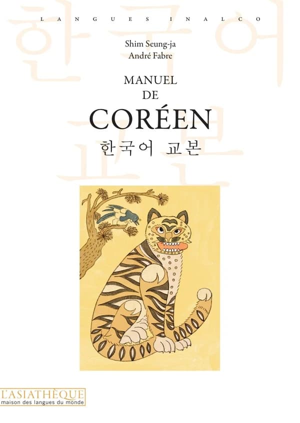 Manuel de coréen (Nouvelle éd.) Shim Seung-ja, André Fabre ; illustrations originales de Lee Dahye