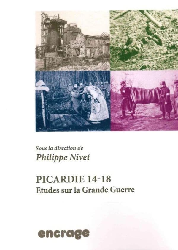 Picardie 14-18 : études sur la Grande guerre : actes des colloques de l'UPJV, [Amiens, 1997-2011]