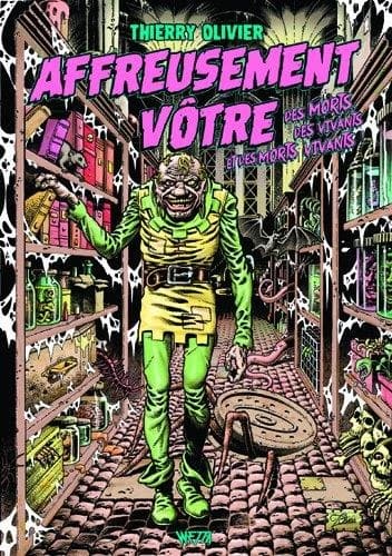 Affreusement vôtre : des morts, des vivants et des morts-vivants !