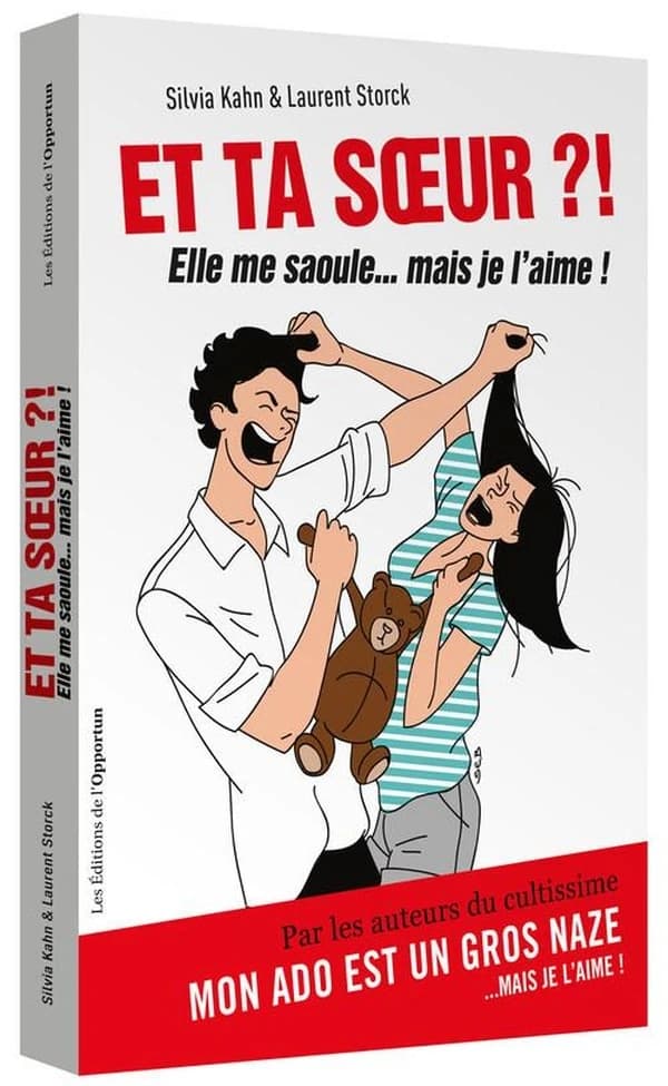 Et ta soeur ?! : elle me saoule mais je l'aime ! : le livre qui évite (au moins) 20 ans de thérapie