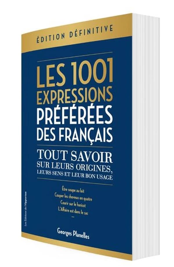 Les 1001 expressions préférées des Français (Éd. définitive) Georges Planelles