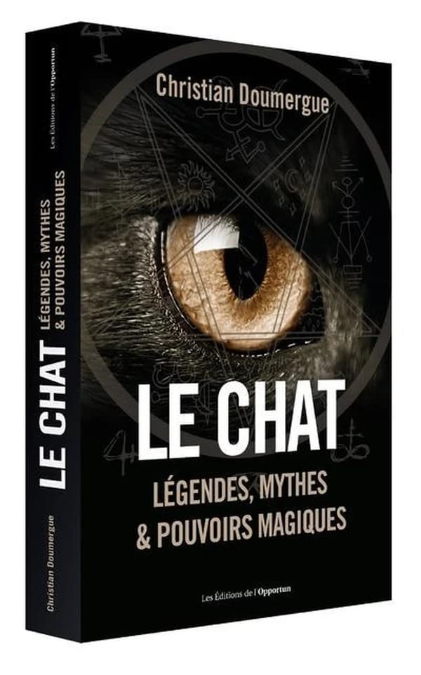 Le chat : légendes, mythes & pouvoirs magiques