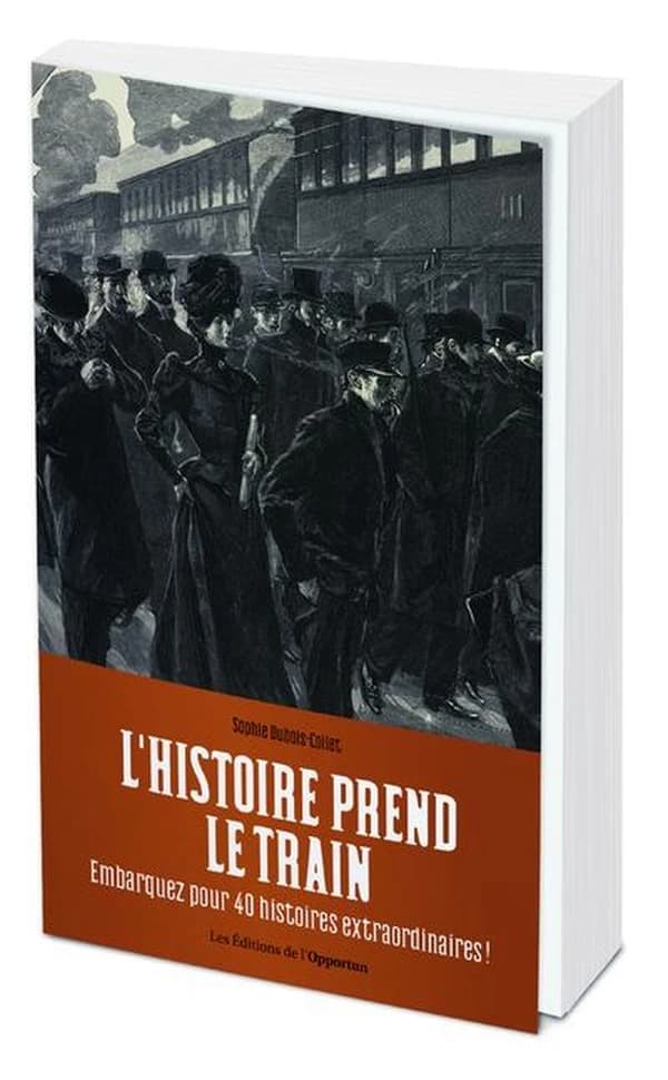 L'histoire prend le train : embarquez pour 40 histoires extraordinaires !