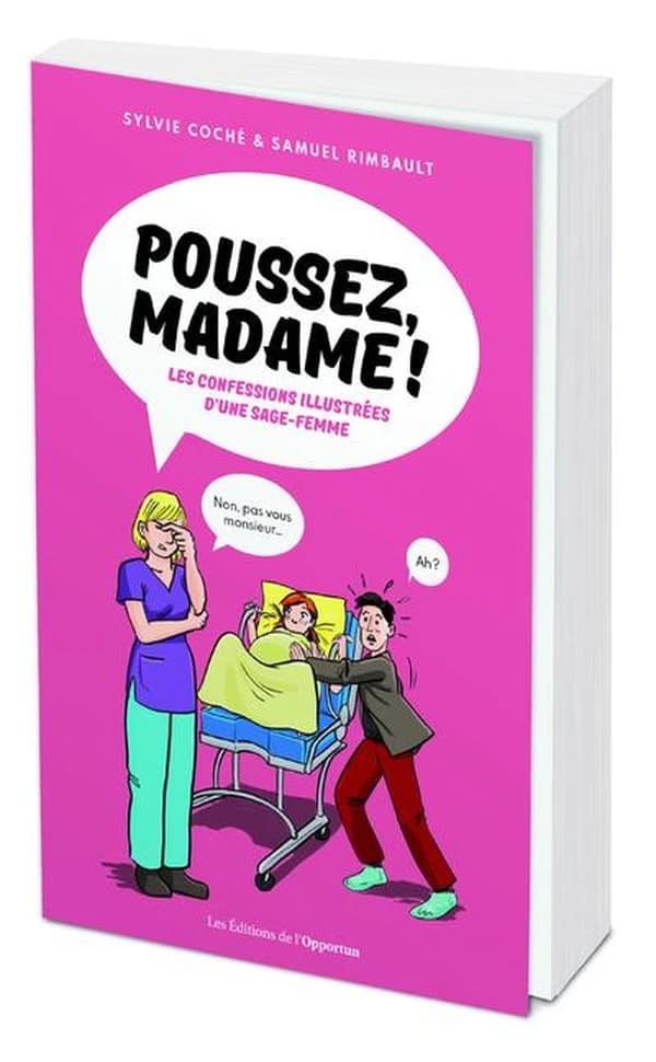 Poussez, madame ! : confessions d'une sage-femme