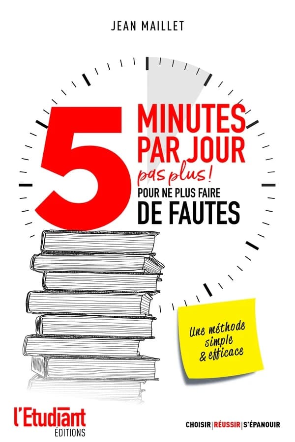 5 minutes par jour pas plus ! : pour ne plus faire de fautes