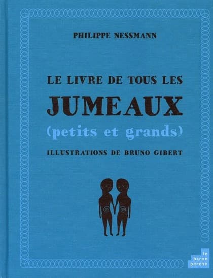 Le livre de tous les jumeaux : petits et grands